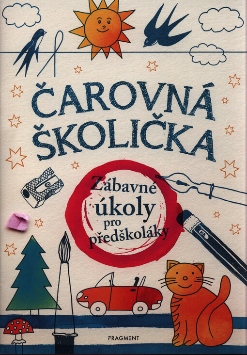 Čarovná školička : zábavné úkoly pro předškoláky