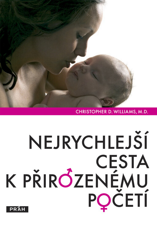 Nejrychlejší cesta k přirozenému početí : nejnovější informace o možnostech přirozeného otěhotnění