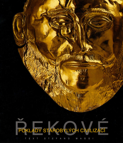Řekové : poklady starobylých civilizací