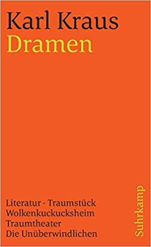 Schriften in den suhrkamp taschenbüchern: Band 11: Dramen. Literatur/Traumstück/Wolkenkuckucksheim/Traumtheater/Die Unüberwindlichen: ABT I / BD 11 (suhrkamp taschenbuch)