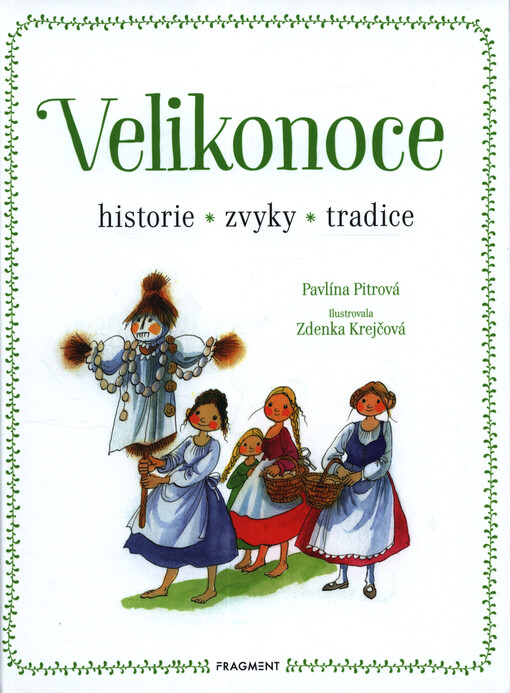 Velikonoce : historie, zvyky, tradice
