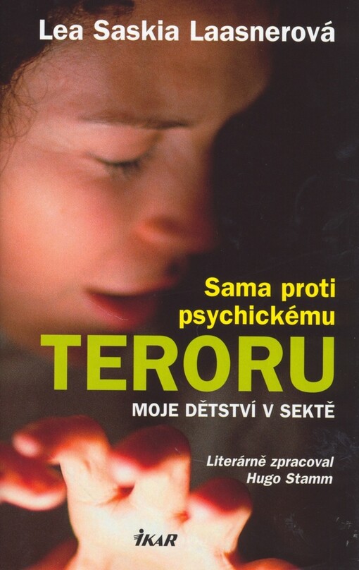 Sama proti psychickému teroru: moje dětství v sektě