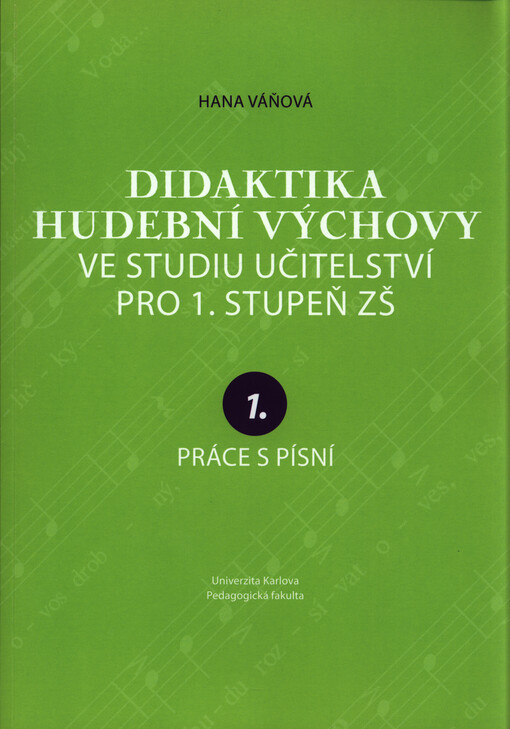Didaktika hudební výchovy ve studiu učitelství pro 1. stupeň ZŠ. 1., Práce s písní
