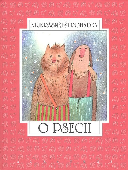 O psech: dvanáct pohádek z pokladů našich a světových pohádkářů