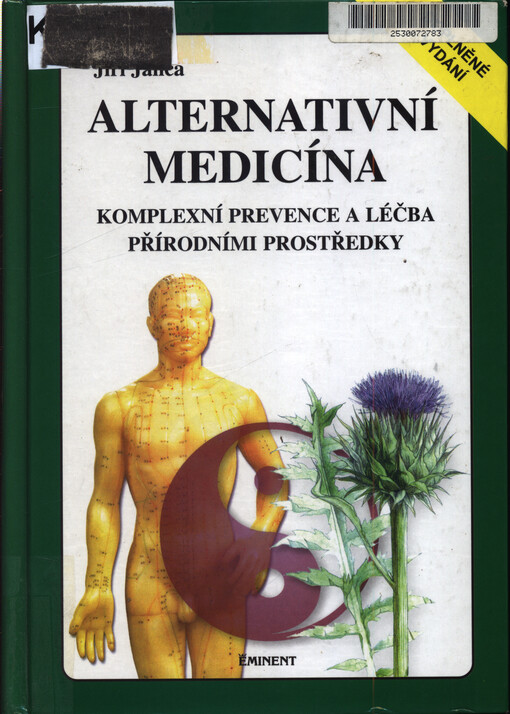 Alternativní medicína : komplexní prevence a léčba přírodními prostředky