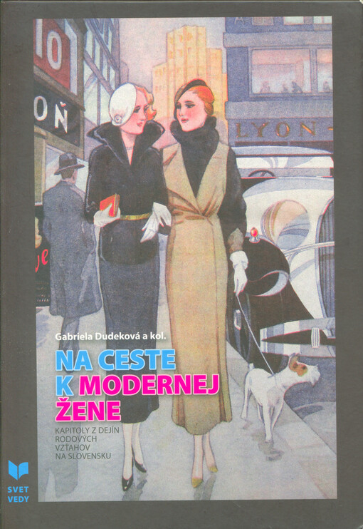 Na ceste k modernej žene : kapitoly z dejín rodových vzťahov na Slovensku