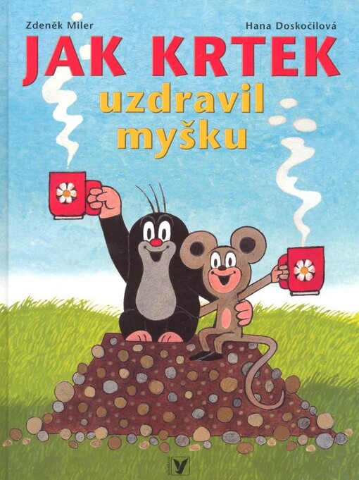 Jak krtek uzdravil myšku, 6. vyd.