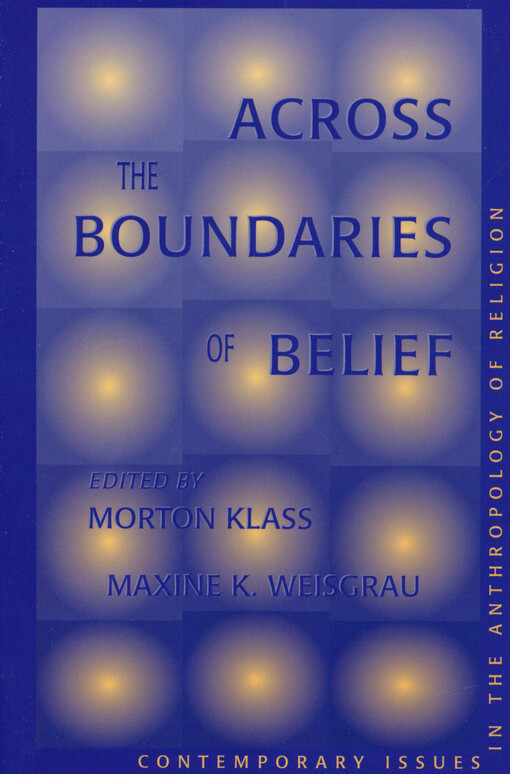 Across the boundaries of belief : contemporary issues in the anthropology of religion