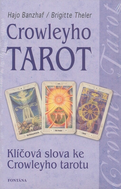 Crowleyho tarot : [klíčová slova ke Crowleyho tarotu]