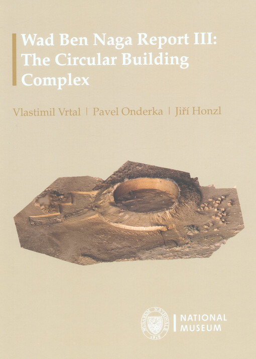 Wad Ben Naga Report. III, The Circular Building Complex