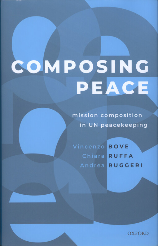 Composing peace : mission composition in UN peacekeeping