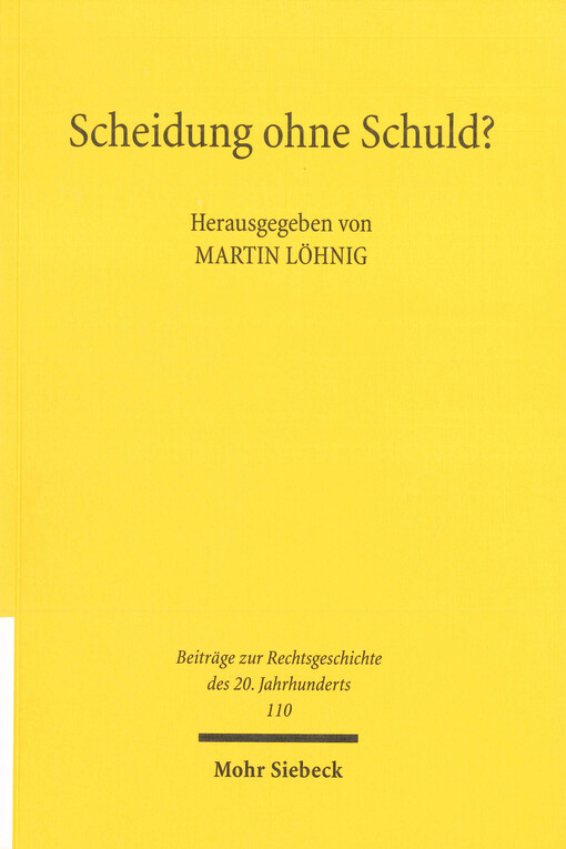 Scheidung ohne Schuld? : Genese und Auswirkungen der Eherechtsreform 1977