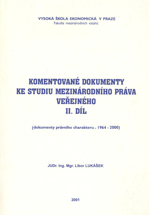 Komentované dokumenty ke studiu mezinárodního práva veřejného.II. díl,Dokumenty politického a právního charakteru (1964-2000)
