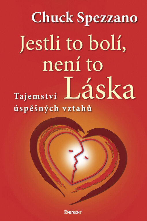Jestli to bolí, není to láska: tajemství úspěšných vztahů