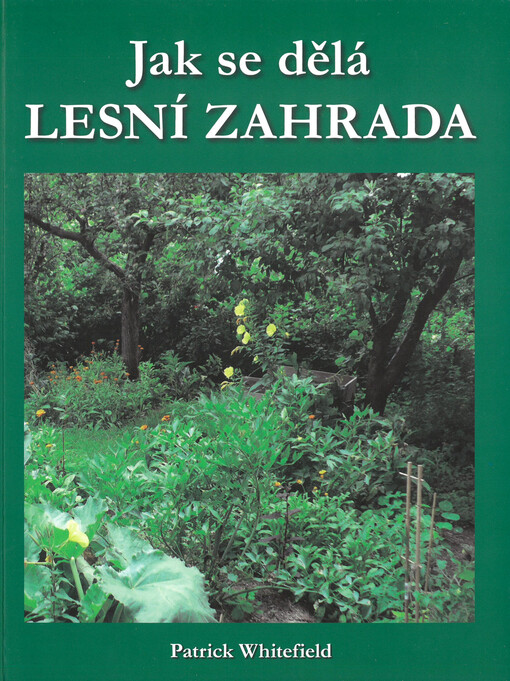 Jak se dělá lesní zahrada