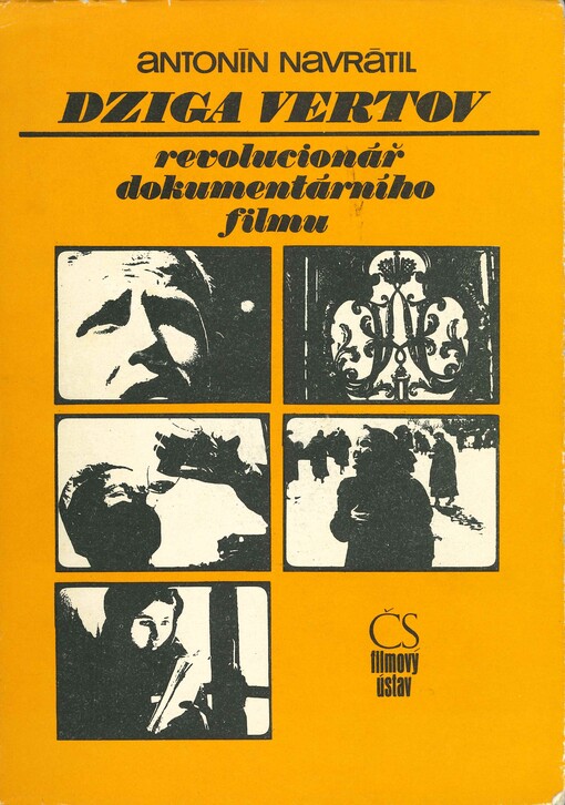 Dziga Vertov : revolucionář dokumentárního filmu