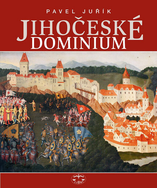 Jihočeské dominium: Rožmberkové, Eggenbergové, Schwarzenbergové a Buquoyové v jižních Čechách