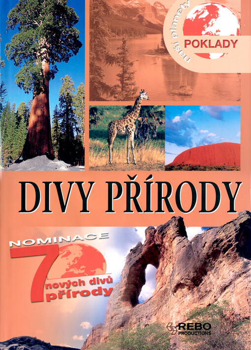 Divy přírody : [nominace 7 nových divů přírody
