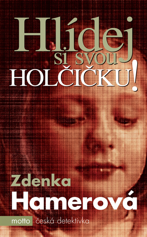 Hlídej si svou holčičku!