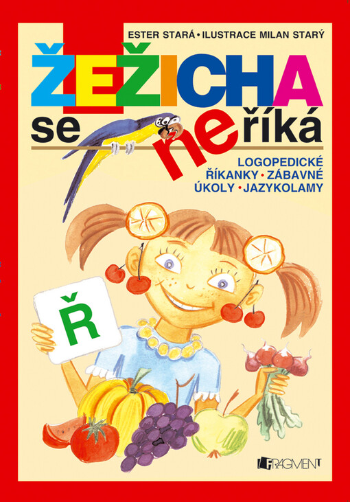 Žežicha se neříká: logopedické říkanky, zábavné úkoly, jazykolamy