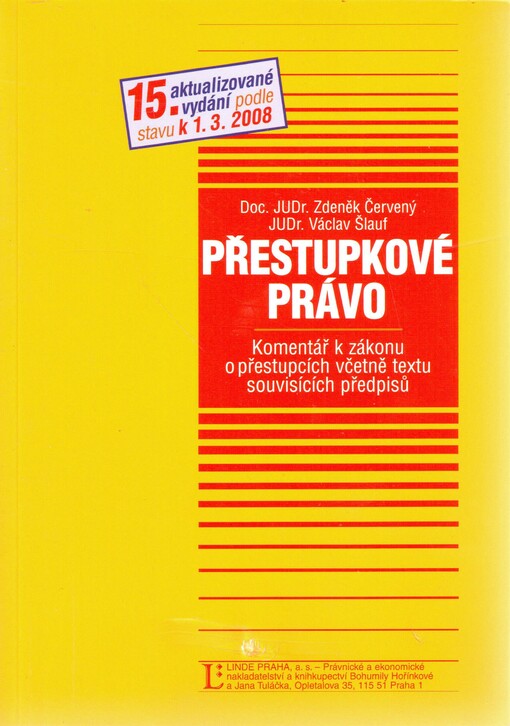 Přestupkové právo : komentář k zákonu o přestupcích včetně textu souvisících předpisů, 15. aktualiz. vyd. podle právního stavu k 1.3. 2008