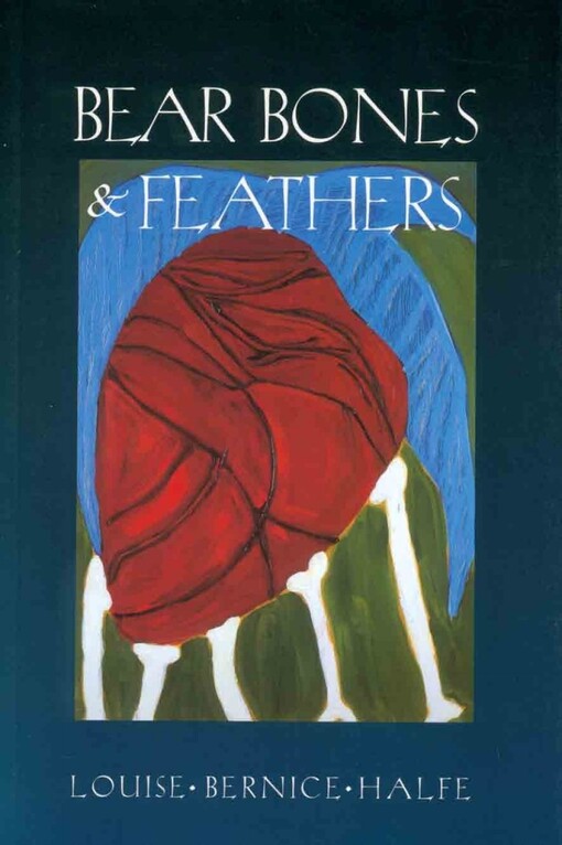 Bear Bones & Feathers (Wood Mountain series)