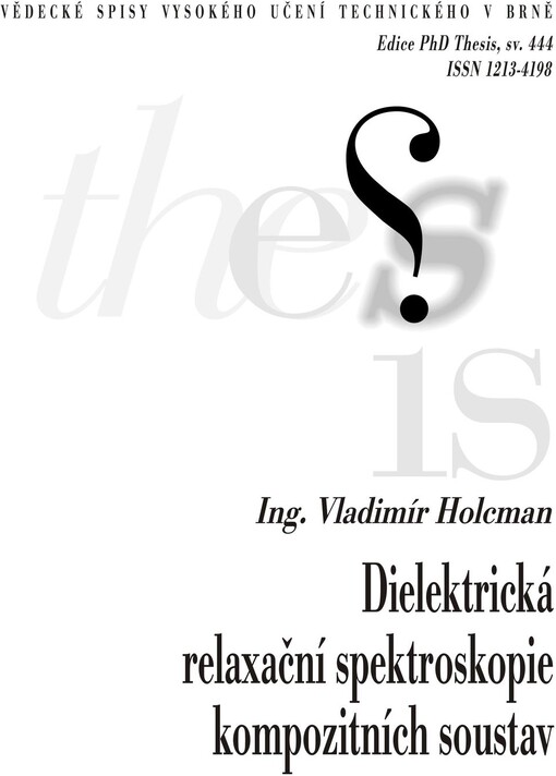 Dielektrická relaxační spektroskopie kompozitních soustav = Dielectric relaxation spectroscopy of composite systems : zkrácená verze Ph.D. Thesis