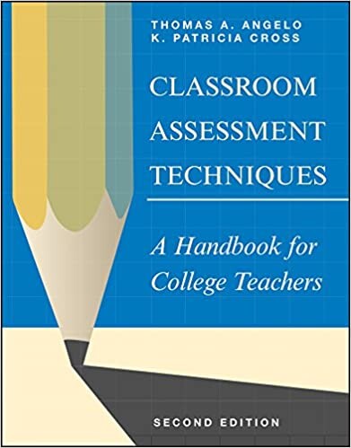 Classroom assessment techniques : a handbook for college teachers