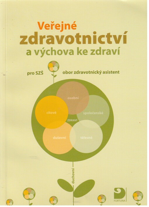 Veřejné zdravotnictví a výchova ke zdraví : pro SZŠ, obor zdravotnický asistent