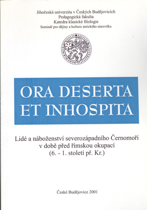 Ora deserta et inhospita : lidé a náboženství severozápadního Černomoří v době před římskou okupací (6.-1. stol. př. Kr.)