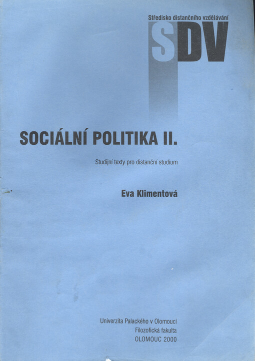 Sociální politika pro 1. ročník distančního bakalářského studia Sociální práce. II