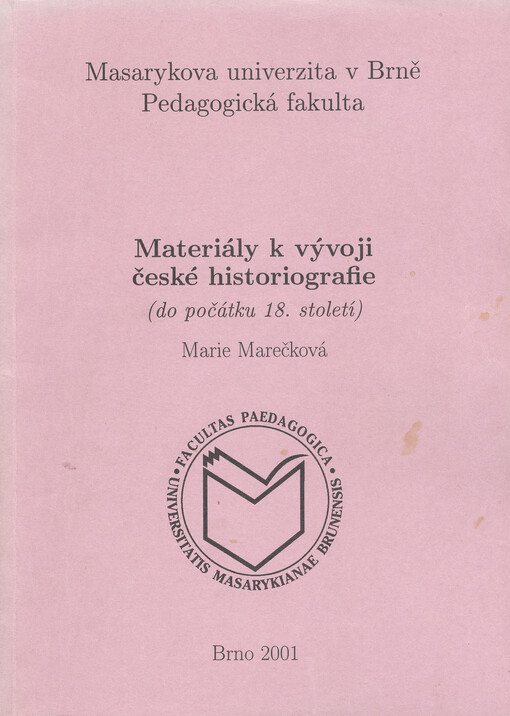 Materiály k vývoji české historiografie (do počátku 18. století)