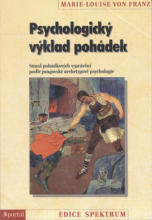 Psychologický výklad pohádek: smysl pohádkových vyprávění podle jungovské archetypové psychologie