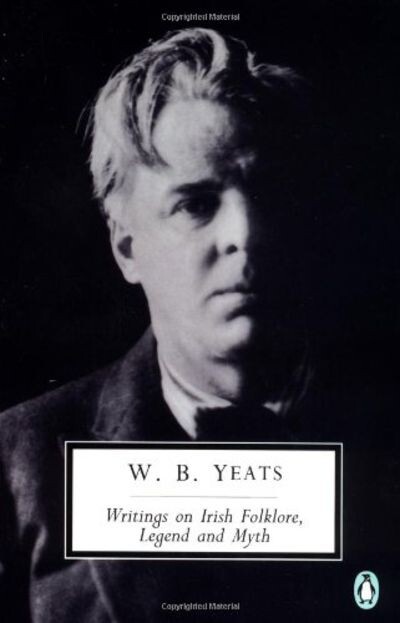 Writings on Irish Folklore, Legend, and Myth (Penguin Twentieth-Century Classics)