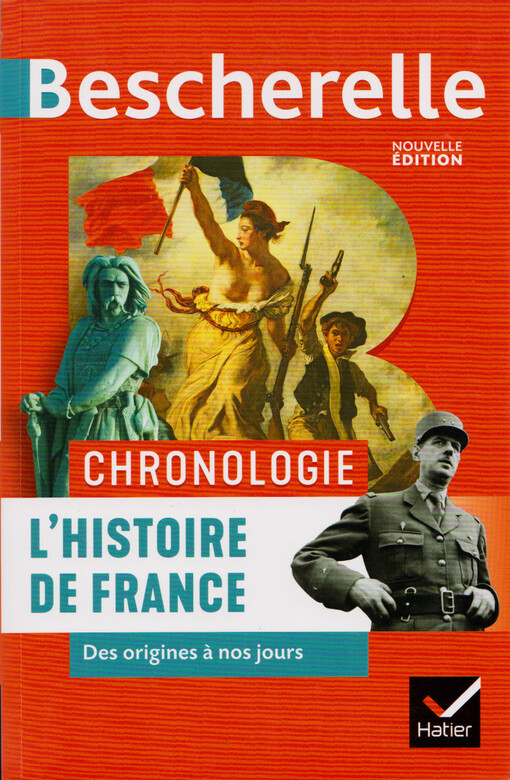 Bescherelle chronologie l'histoire de France : des origines à nos jours