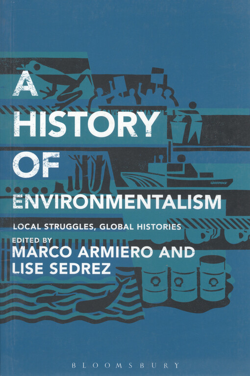 A history of environmentalism : local struggles, global histories