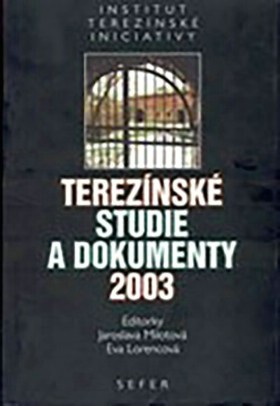 Terezínské studie a dokumenty 2003