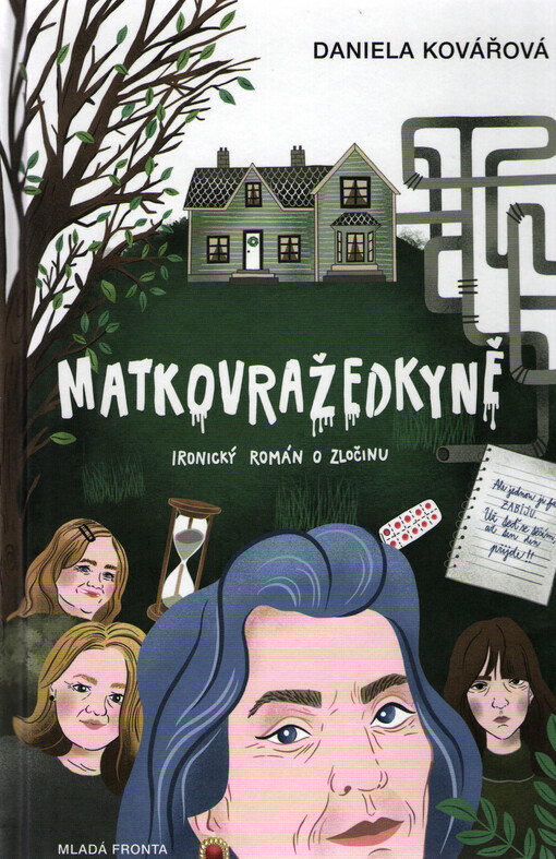 Matkovražedkyně : ironickŽ román o zločinu