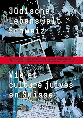 Jüdische Lebenswelt Schweiz = Vie et culture juives en Suisse