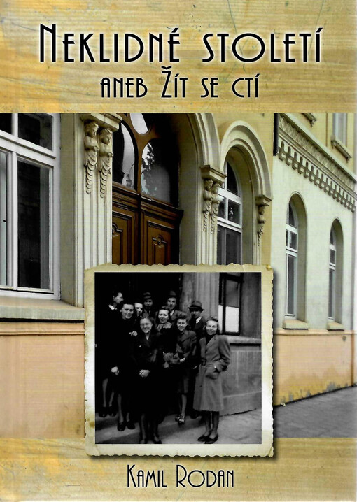 Neklidné století, aneb, Žít se ctí