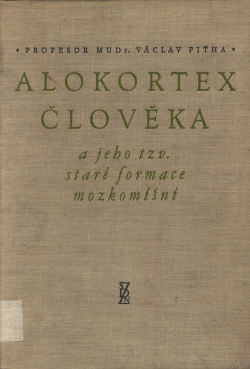 Alokortex člověka a jeho tzv. staré formace mozkomíšní : patofysiologické a klinické úvahy