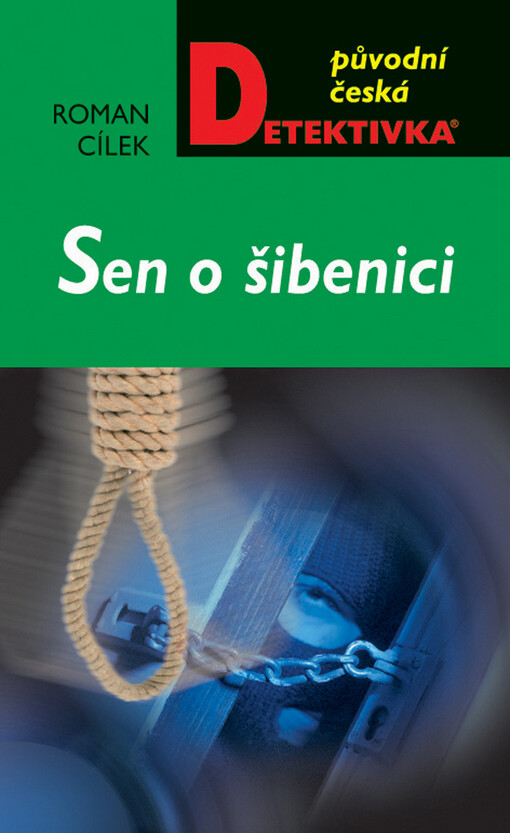 Sen o šibenici : sedmnáct neobyčejných kriminálních příběhů