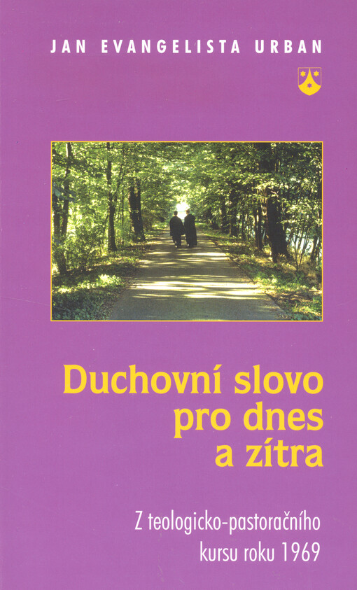 Duchovní slovo pro dnes a zítra: z teologicko-pastoračního kursu roku 1969