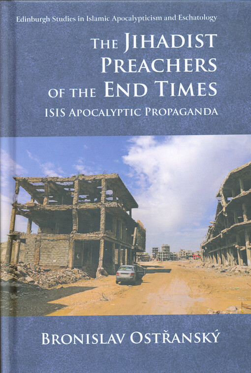 The jihadist preachers of the end times : ISIS apocalyptic propaganda
