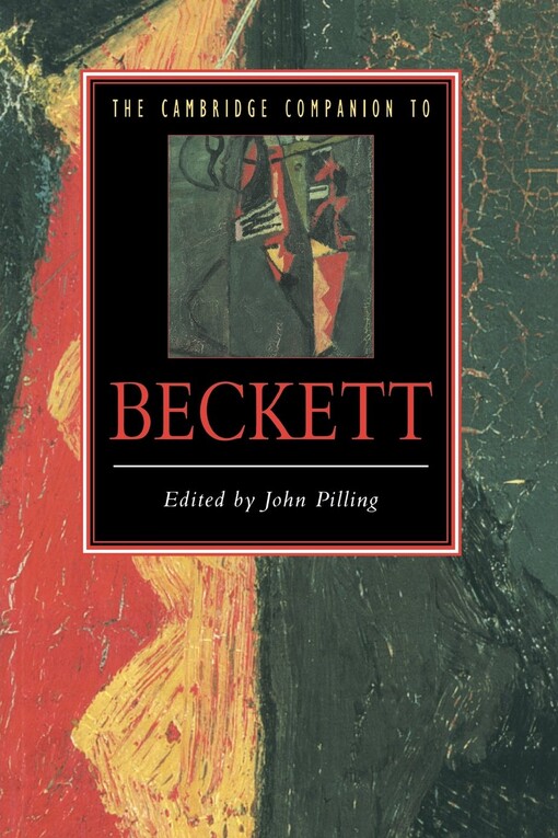 The Cambridge Companion to Beckett (Cambridge Companions to Literature)