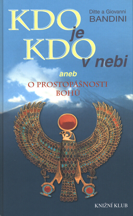 Kdo je kdo v nebi, aneb, O prostopášnosti bohů