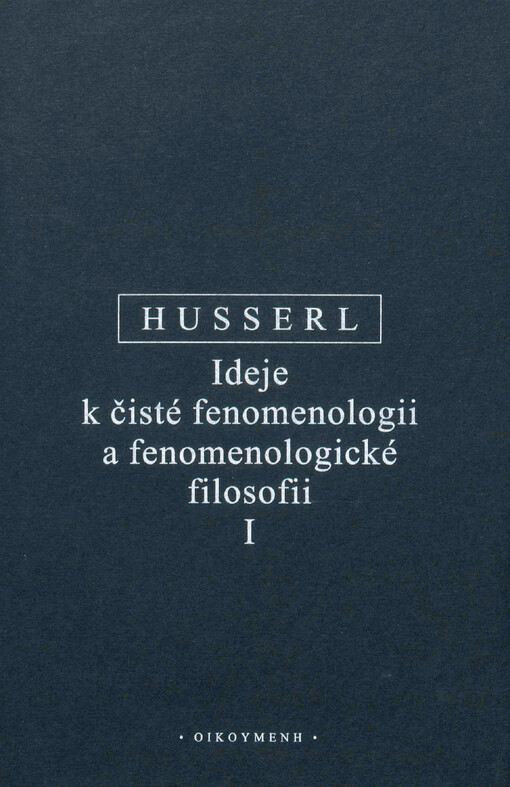 Ideje k čisté fenomenologii a fenomenologické filosofii. I.