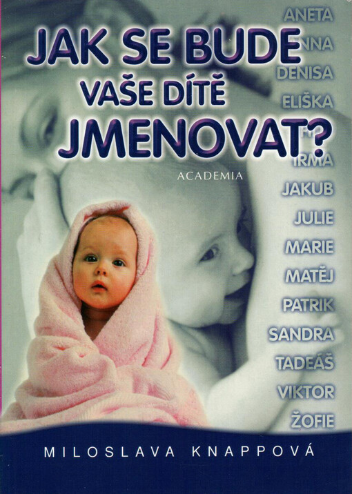 Jak se bude Vaše dítě jmenovat?