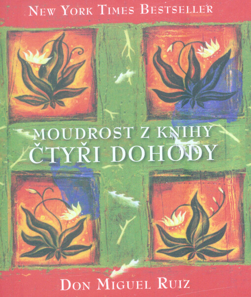 Moudrost z knihy Čtyři dohody