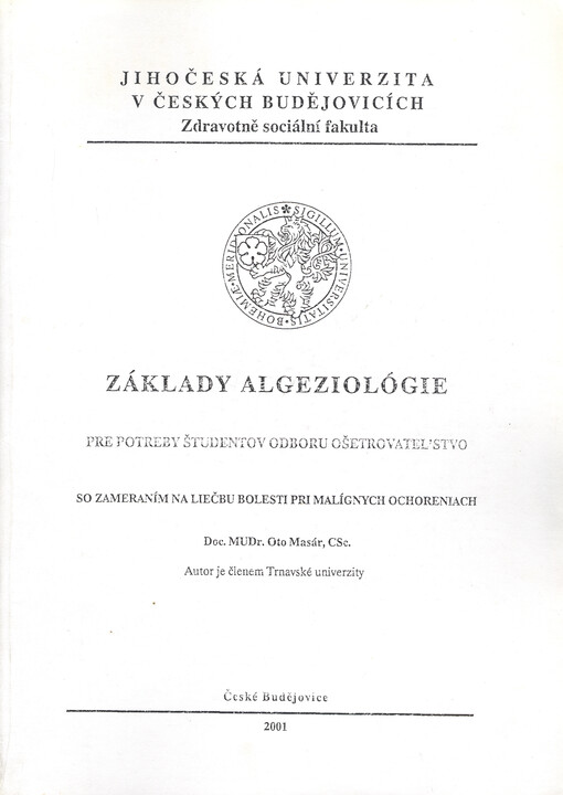 Základy algeziológie : pre potreby študentov odboru ošetrovateľstvo : so zameraním na liečbu bolesti pri malígnych ochoreniach